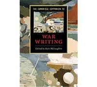 The Cambridge Companion to War Writing, Cambridge Companions to Literature