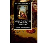 The Cambridge Companion To Women's Writing In Britain, 1660-1789