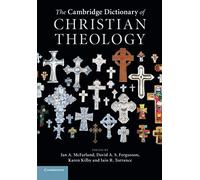 The Cambridge Dictionary Of Christian Theology