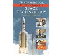 The Cambridge Dictionary Of Space Technology