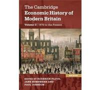 The Cambridge Economic History Of Modern Britain: Volume 2 (Paperback) Roderick Floud, Jane Humphries, Paul Johnson (Auteur)