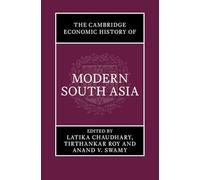 The Cambridge Economic History of Modern South Asia 2 Volume Set Paperback