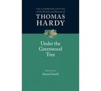 The Cambridge Edition of the Novels and Stories of Thomas Hardy: Under the Greenwood Tree - [Version Originale] Thomas Hardy , Edited By Simon Gatrell (Auteur)