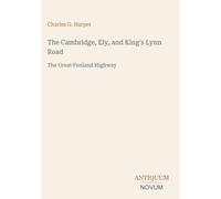 The Cambridge, Ely, and King's Lynn Road: The Great Fenland Highway