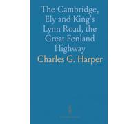 The Cambridge, Ely and King's Lynn Road, the Great Fenland Highway