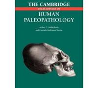 The Cambridge Encyclopedia of Human Paleopathology - [Version Originale] Arthur C Aufderheide, Conrado Rodriguez - Martin (Auteur)