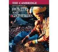 The Cambridge Encyclopedia Of Hunters And Gatherers