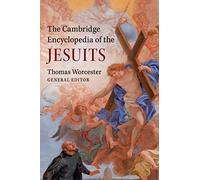 The Cambridge Encyclopedia of the Jesuits - [Version Originale] Thomas Worcester (Auteur)