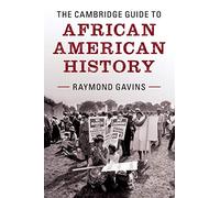 The Cambridge Guide to African American History