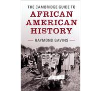 The Cambridge Guide To African American History