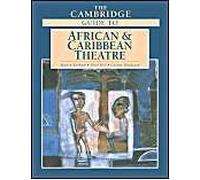 The Cambridge Guide To African And Caribbean Theatre