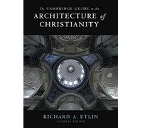 The Cambridge Guide To The Architecture Of Christianity 2 Volume Hardback Set