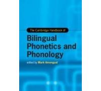 The Cambridge Handbook Of Bilingual Phonetics And Phonology