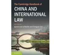 The Cambridge Handbook Of China And International Law