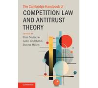 The Cambridge Handbook of Competition Law and Antitrust Theory