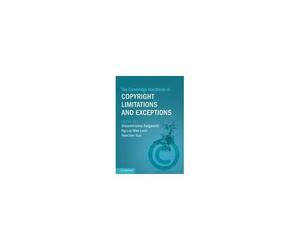 The Cambridge Handbook Of Copyright Limitations And Exceptions