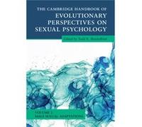 The Cambridge Handbook of Evolutionary Perspectives on Sexual Psychology Volume 2 Male Sexual Adaptations The Cambridge Handbook of Evolutionary Perspectives on Sexual Psychology Volume 2 Male Sexual 