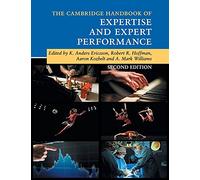 The Cambridge Handbook of Expertise and Expert Performance