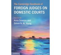 The Cambridge Handbook of Foreign Judges on Domestic Courts