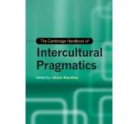 The Cambridge Handbook Of Intercultural Pragmatics