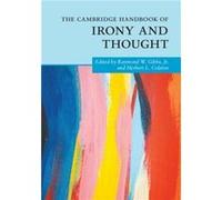 The Cambridge Handbook Of Irony And Thought