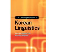 The Cambridge Handbook of Korean Linguistics – Cambridge University Press