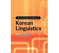 The Cambridge Handbook of Korean Linguistics – Cambridge University Press