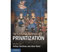 The Cambridge Handbook Of Privatization