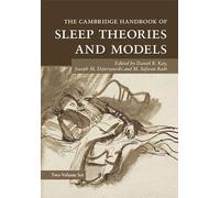 The Cambridge Handbook of Sleep Theories and Models 2 Volumes Hardback Set