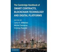 The Cambridge Handbook of Smart Contracts, Blockchain Technology and Digital Platforms