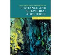 The Cambridge Handbook of Substance and Behavioral Addictions The Cambridge Handbook of Substance and Behavioral Addictions (Auteur)