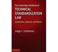 The Cambridge Handbook Of Technical Standardization Law