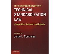 The Cambridge Handbook Of Technical Standardization Law