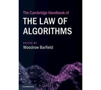 The Cambridge Handbook Of The Law Of Algorithms