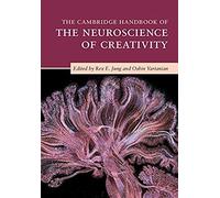 The Cambridge Handbook Of The Neuroscience Of Creativity