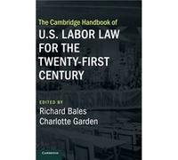 The Cambridge Handbook of U.S. Labor Law for the TwentyFirst Century The Cambridge Handbook of U.S. Labor Law for the TwentyFirst Century (Auteur)