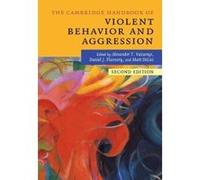 The Cambridge Handbook of Violent Behavior and Aggression (Cambridge Handbooks in Psychology) - [Version Originale] Inconnu (Auteur)
