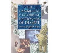 The Cambridge Historical Dictionary Of Disease