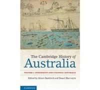 The Cambridge History of Australia: Volume 1, Indigenous and Colonial Australia - [Version Originale] Alison Bashford, Stuart Macintyre (Auteur)