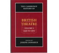 The Cambridge History Of British Theatre: Volume 2 (Paperback) Joseph Donohue, (Auteur)