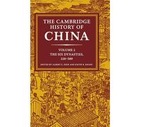 The Cambridge History of China: Volume 2, The Six Dynasties, 220-589