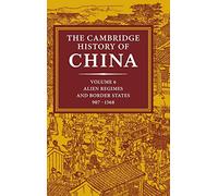 The Cambridge History of China: Volume 6, Alien Regimes and Border States, 907-1368