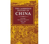 The Cambridge History of China: Volume 7, The Ming Dynasty, 1368-1644, Part 1