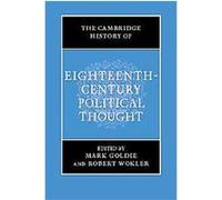 The Cambridge History of Eighteenth-century Political Thought, The Cambridge History of Political Thought Mark Goldie (Auteur)