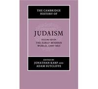 The Cambridge History of Judaism Volume 7 The Early Modern World 15001815 The Cambridge History of Judaism Volume 7 The Early Modern World 15001815 (Auteur)