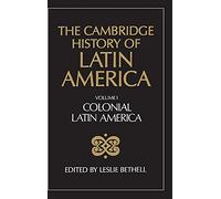 The Cambridge History of Latin America