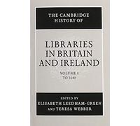 The Cambridge History Of Libraries In Britain And Ireland 3 Volume Paperback Set