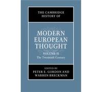 The Cambridge History of Modern European Thought: Volume 2, The Twentieth Century Peter E Gordon (Auteur)