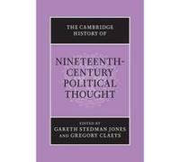 The Cambridge History of Nineteenth-century Political Thought - [Version Originale] Gareth Stedman Jones, Gregory Claeys (Auteur)