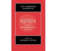 The Cambridge History of Russia: Volume 2, Imperial Russia, 1689-1917